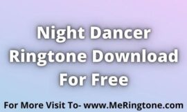 Night Dancer Ringtone Free Download