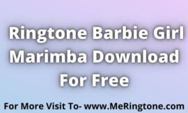 Ringtone Barbie Girl Marimba Download For Free