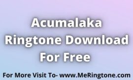 Acumalaka Ringtone Download For Free