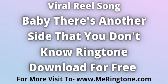 You are currently viewing Baby There’s Another Side That You Don’t Know Ringtone Download