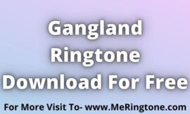 Gangland Ringtone Download For Free