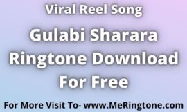 Gulabi Sharara Ringtone Download For Free