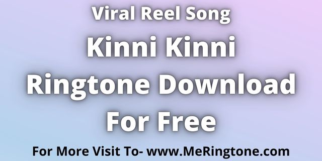 You are currently viewing Kinni Kinni Ringtone Download For Free