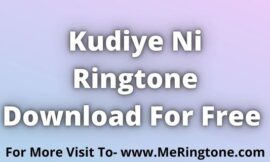Kudiye Ni Ringtone Download For Free