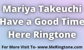 Mariya Takeuchi Have a Good Time Here Ringtone Download For Free
