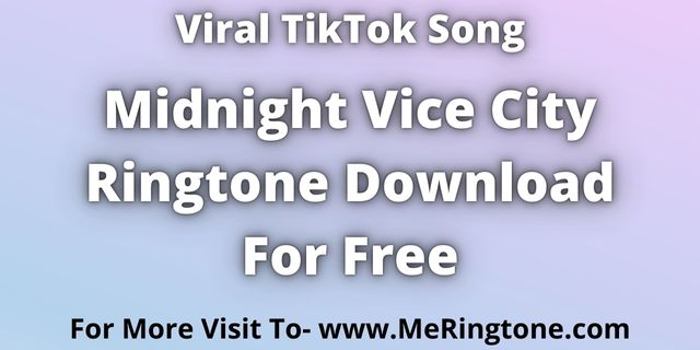 Read more about the article Midnight Vice City Ringtone Download For Free
