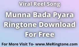 Munna Bada Pyara Ringtone Download For Free