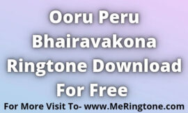 Ooru Peru Bhairavakona Ringtones Download For Free