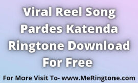Pardes Katenda Ringtone Download For Free