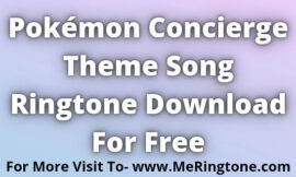 Netflix Pokémon Concierge Theme Song Ringtone Download For Free