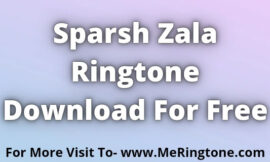Sparsh Zala Ringtone Download For Free