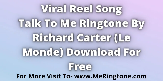 Read more about the article Talk To Me Ringtone Download For Free