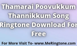 Thamarai Poovukkum Thannikkum Song Ringtone Download