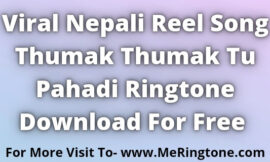 Thumak Thumak Tu Pahadi Ringtone Download For Free