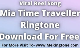 Viral Reel Song Time Traveller Ringtone Download For Free