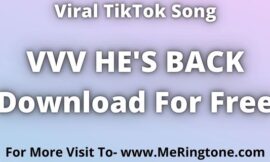 VVV He is Back Ringtone Download For Free