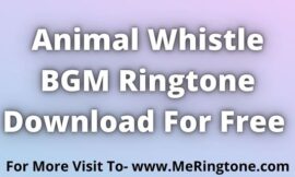 Animal Whistle BGM Ringtone Download