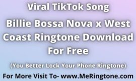 Billie Bossa Nova x West Coast Ringtone Download For Free