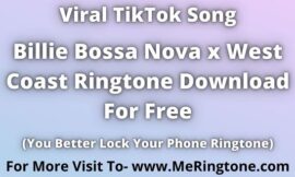Billie Bossa Nova x West Coast Ringtone Download For Free
