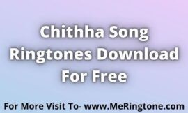 Chithha Ringtone Download For Free
