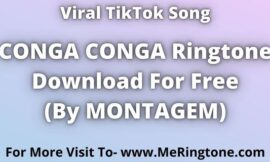 TikTok Song Conga Conga Ringtone Download For Free