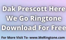 Dak Prescott Here We Go Ringtone Download For Free