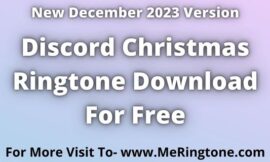 Discord Christmas Ringtone Download For Free | December 2023