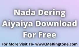 Nada Dering Aiyaiya Download For Free | Aiyaiya Ringtone