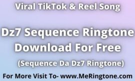 Dz7 Sequence Ringtone Download For Free