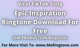 Epic Inspiration Ringtone Download For Free