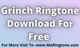 Grinch Ringtone Download For Free
