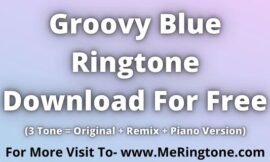 Groovy Blue Ringtone Download For Free