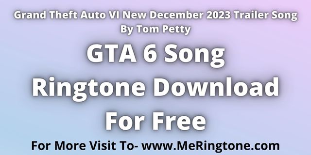 You are currently viewing GTA 6 Ringtone Download For Free