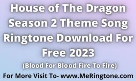 House of The Dragon Season 2 Ringtone Download