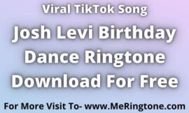 Josh Levi Birthday Dance Ringtone Download For Free