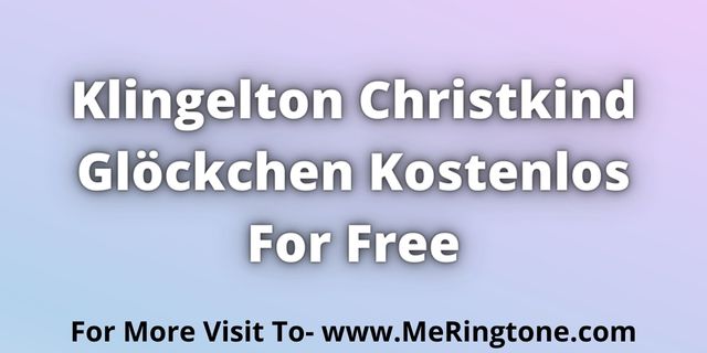 Read more about the article Klingelton Christkind Glöckchen Kostenlos For Free