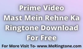 Mast Mein Rehne Ka Ringtone Download For Free