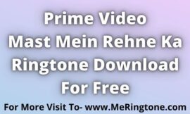 Mast Mein Rehne Ka Ringtone Download For Free