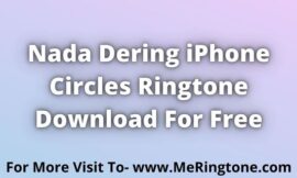 Nada Dering iPhone Circles Ringtone Download For Free