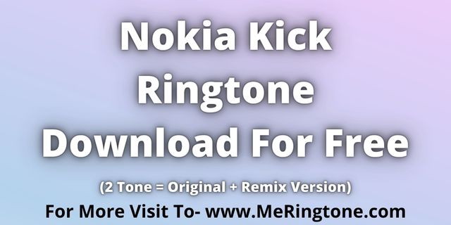 You are currently viewing Nokia Kick Ringtone Download For Free