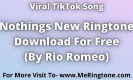 Nothings New Ringtone Download For Free