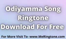 Odiyamma Song Ringtone Download For Free