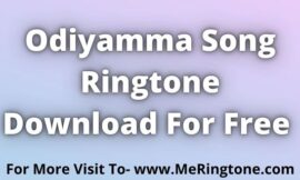 Odiyamma Song Ringtone Download For Free