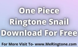 One Piece Ringtone Snail Download For Free