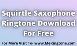 Squirtle Saxophone Ringtone Download For Free