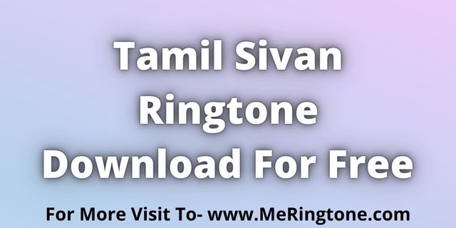You are currently viewing Tamil Sivan Ringtone Download For Free