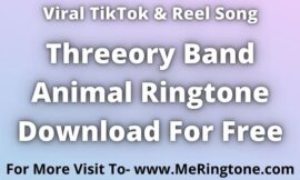 Threeory Band Animal Ringtone Download For Free