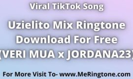 TikTok Song Uzielito Mix Ringtone Download For Free