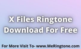 X Files Ringtone Download For Free