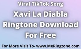 Xavi La Diabla Ringtone Download For Free